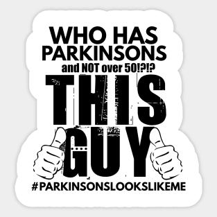 Who Has Parkinsons & not over 50!?!? Sticker